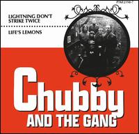 Lightning Don't Strike Twice - Chubby and the Gang