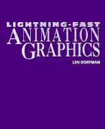 Lightning-Fast Animation Graphics - Dorfman, Len