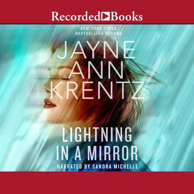 Lightning in a Mirror - Krentz, Jayne Ann, and Michelle, Sandra (Narrator)