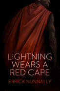 Lightning Wears a Red Cape