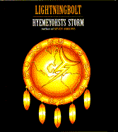 Lightningbolt - Storm, Hyemyohsts, and Storm, Hyemeyohsts