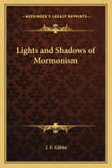 Lights and Shadows of Mormonism