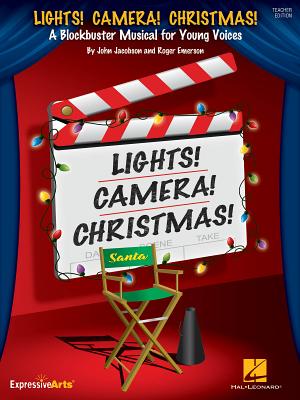 Lights! Camera! Christmas!: A Blockbuster Musical for Young Voices - Emerson, Roger (Composer), and Jacobson, John (Composer)