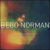 Lights of Distant Cities - Bebo Norman