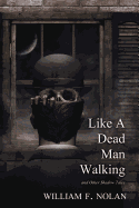 Like A Dead Man Walking (2018 Trade Paperback Edition)