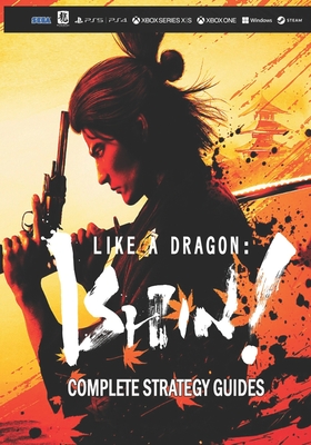 Like a Dragon: Ishin! Complete Strategy Guides - Koepp, Leonie