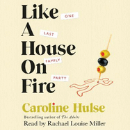 Like A House On Fire: 'Brilliantly funny - I loved it' Beth O'Leary, author of The Flatshare