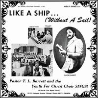 Like a Ship (Without a Sail) - Pastor T.L. Barrett & the Youth for Christ Choir / Pastor T.L. Barrett / Youth for Christ