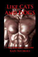 Like CATS and DOGS: A Were(Wolf&Cat) Erotic Story