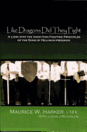 Like Dragons Did They Fight: A Look Into the Addiction Fighting Principles of the Sons of Helaman Program