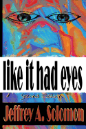 Like It Had Eyes