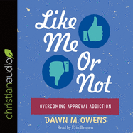 Like Me or Not: Overcoming Approval Addiction