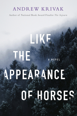 Like the Appearance of Horses - Krivak, Andrew