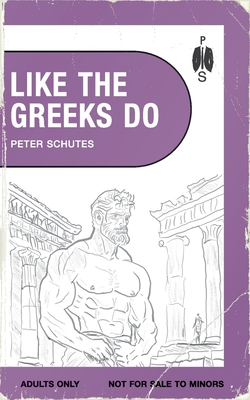 Like the Greeks Do - Schutes, Peter