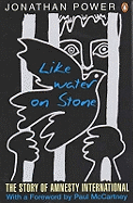 Like Water on Stone: The Story of Amnesty International