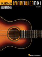 Lil' REV Hal Leonard Baritone Ukulele Method Book 1 Beginner Sheet Music Learn Chords Scales Strumming and Songs Ukulele Instruction Songbook Teacher Resource and Gift for Musicians