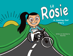 Lil Rosie A Coming Out Story
