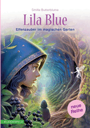 Lila Blue: Elfenzauber im magischen Garten