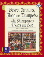 LILA:IT:Independent Access:Bears, Cannons, Blood & Trumpets: Why Shakespeare's Theatre Was Best Info Trail Independent Access