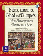 LILA:IT:Independent:Bears, Cannons, Blood and Trumpets:Why Shakespeare's Theatre was Best Info Trail Independent