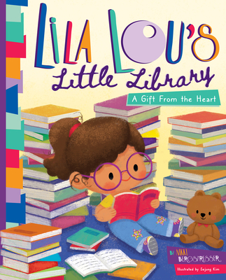Lila Lou's Little Library: A Gift from the Heart - Bergstresser, Nikki