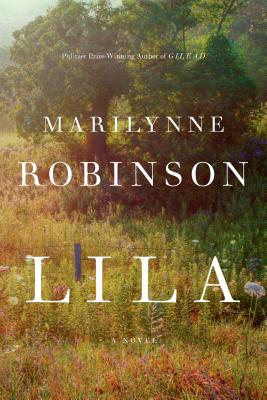 Lila - Robinson, Marilynne