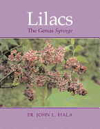 Lilacs: The Genus "Syringa"