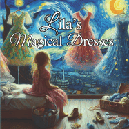 Lila's Magical Dresses