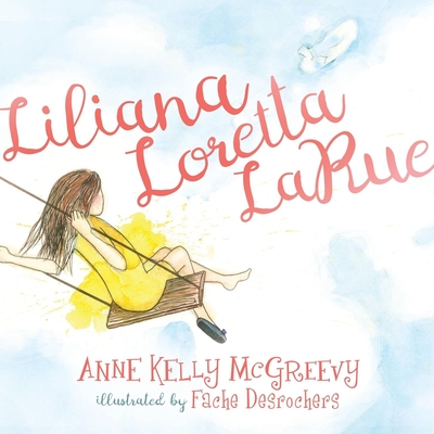 Liliana Loretta Larue - McGreevy, Anne Kelly