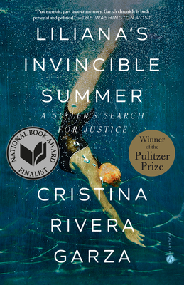 Liliana's Invincible Summer (Pulitzer Prize Winner): A Sister's Search for Justice - Rivera Garza, Cristina