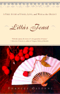 Lilla's Feast: A True Story of Food, Love, and War in the Orient - Osborne, Frances