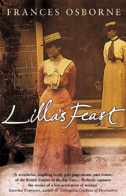 Lilla's Feast: A True Story Of Love, War, And A Passion For Food - Osborne, Frances