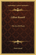 Lillian Russell: The Era of Plush