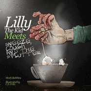 Lilly the Kid Meets Sneeze, Cough and the Splutter