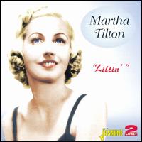 Liltin' - Martha Tilton