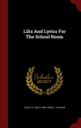 Lilts and Lyrics for the School Room