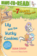 Lily and the Yucky Cookies: Habit 5 (Ready-To-Read Level 2)Volume 5