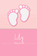 Lily - Baby Journal: Personalized Baby Book for Lily, Perfect Journal for Parents and Child