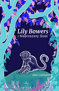 Lily Bowers i Nieproszony Go[c