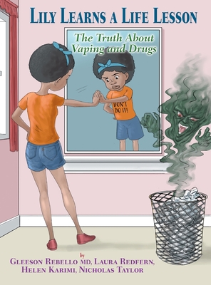 Lily Learns a Life Lesson: The Truth About Vaping and Drugs - Rebello, Gleeson, and Karimi, Helen, and Taylor, Nicholas