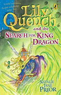 "Lily Quench" and the Search for King Dragon - Prior, Natalie Jane