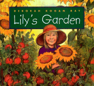 Lily's Garden - Kogan-Ray, Deborah, and Ray, Deborah Kogan