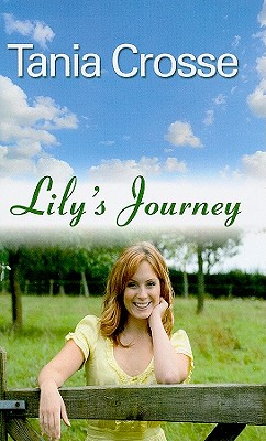 Lily's Journey - Crosse, Tania