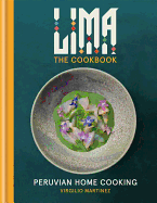 Lima Cookbook: Peruvian Home Cooking