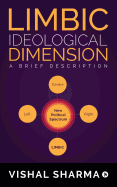 Limbic Ideological Dimension: A Brief Description