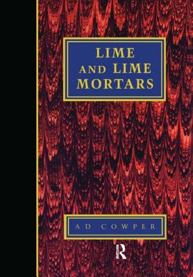 Lime and Lime Mortars - Cowper, A.