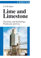 Lime and Limestone: Chemistry and Technology, Production and Uses - Oates, J A H