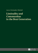 Liminality and ½Communitas? in the Beat Generation