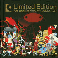 Limited Edition: Art and Design of Gama-Go - Long, Greg, and Chris, Edmundson, and Biskup, Tim