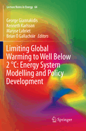 Limiting Global Warming to Well Below 2 C: Energy System Modelling and Policy Development